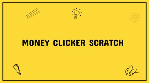 money clicker scratch|money clicker scratch games.